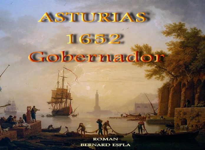 ASTURIAS 1652 TOME I  "GOBERNADOR  LE VISITEUR SEVILLAN"